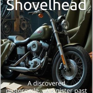 The Shovelhead: A discovered motorcycle….A sinister past (Outlaw Biker Essentials Book 4)
