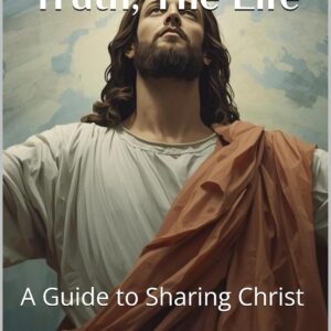 The Way, The Truth, The Life: A Guide to Sharing Christ  Follow the author Dr. Shawn Michael Brannan Dr. Shawn Michael BrannanDr. Shawn Michael Bra… The Way, The Truth, The Life: A Guide to Sharing Christ